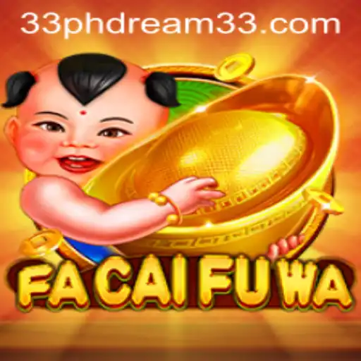 FaCaiFuWa: Unveiling the Secrets of PH Dream 33