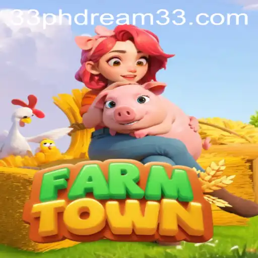 Exploring FarmTown: A Journey into Virtual Agriculture with PH Dream 33