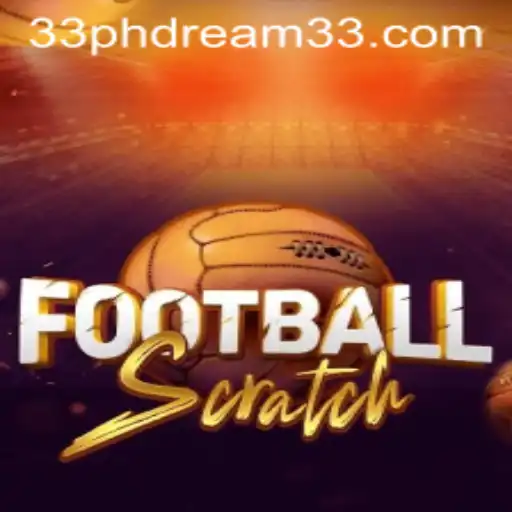 FootballScratch: A Unique Gaming Experience with PH Dream 33