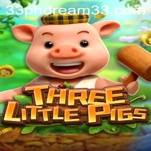 THREELITTLEPIGS: A New Gaming Adventure with PH Dream 33