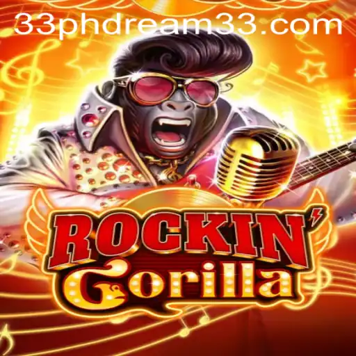 Exploring the Excitement of RockinGorilla: A New Era in Gaming with PH Dream 33