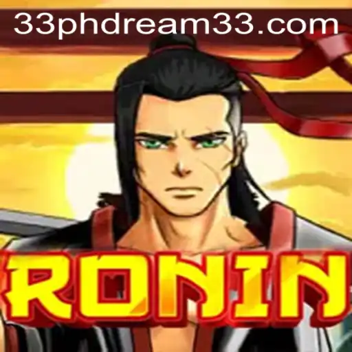 Unveiling Ronin: An Immersive Gaming Experience with PH Dream 33