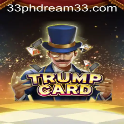 Unveiling TrumpCard: The Latest Gaming Sensation with a Twist of PH Dream 33
